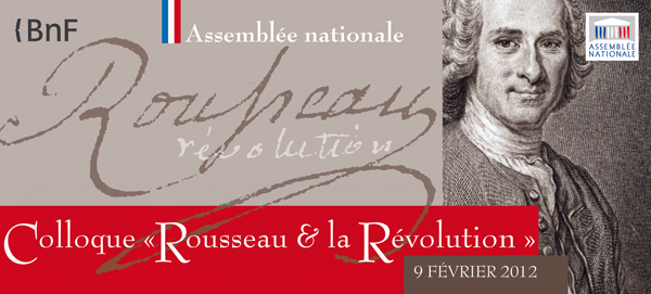 Colloque  Rousseau et la Rvolution  - Jeudi 9 fvrier 2012