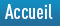 Accueil