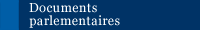 Accès à l'ensemble de la rubrique "Documents parlementaires"