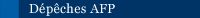 Accès à l'ensemble de la rubrique "Dépêches AFP"