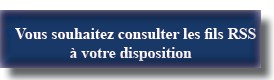 Vous souhaitez consulter les fils RSS à votre disposition