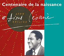Centenaire de la naissance d’Aimé Césaire
