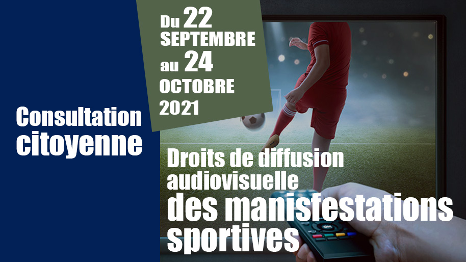 Consultation citoyenne sur les droits de diffusion audiovisuelle des manifestations sportives